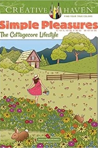 Cover of Creative Haven Simple Pleasures Coloring Book