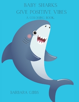 Book cover for Baby Sharks Give Positive vibes