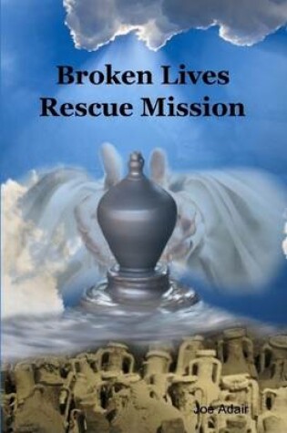 Cover of Broken Lives Rescue Mission