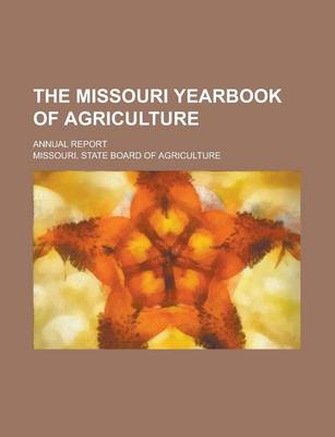 Book cover for The Missouri Yearbook of Agriculture; Annual Report Volume 4