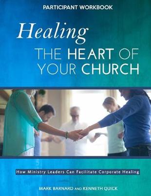 Book cover for Healing the Heart of Your Church Participant Workbook