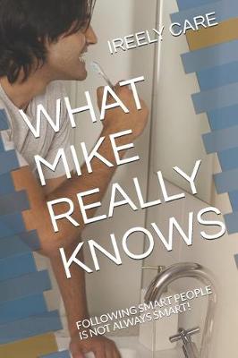 Cover of What Mike Really Knows