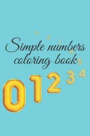 Cover of Simple numbers coloring book