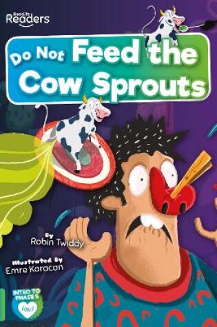 Cover of Do Not Feed the Cow Sprouts