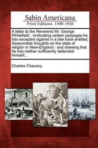 Cover of A Letter to the Reverend Mr. George Whitefield