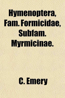 Book cover for Hymenoptera, Fam. Formicidae, Subfam. Myrmicinae.