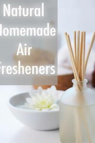 Cover of Natural Homemade Air Fresheners