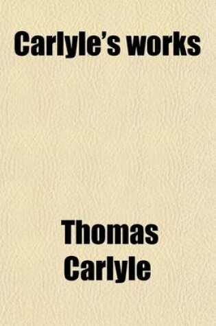 Cover of Carlyles' Works (Volume 8)