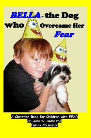 Cover of Bella-the Dog who Overcame her Fear