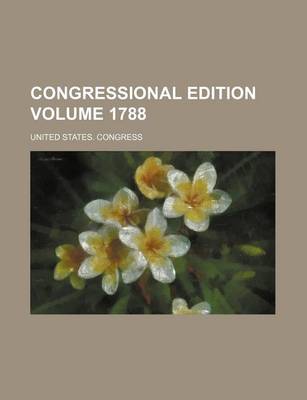 Book cover for Congressional Edition Volume 1788