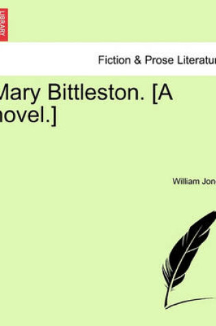 Cover of Mary Bittleston. [A Novel.]