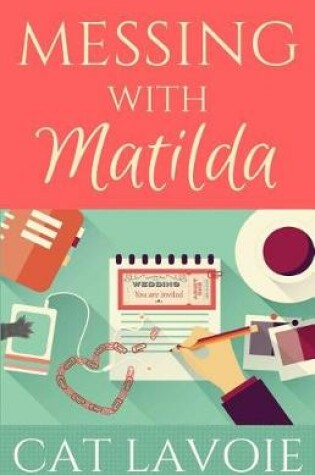 Cover of Messing with Matilda