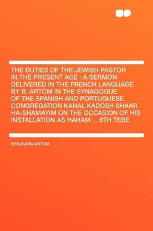 Cover of The Duties of the Jewish Pastor in the Present Age