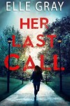Book cover for Her Last Call