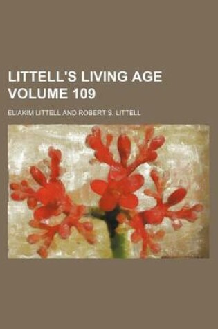 Cover of Littell's Living Age Volume 109