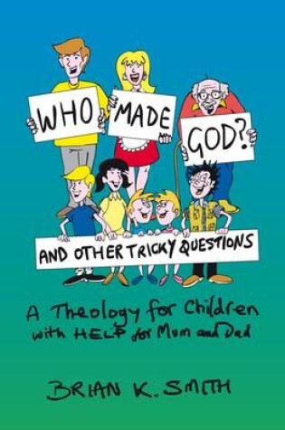 Cover of Who Made God?