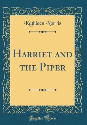 Book cover for Harriet and the Piper (Classic Reprint)