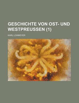 Book cover for Geschichte Von Ost- Und Westpreussen (1)