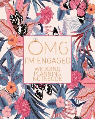 Book cover for OMG I'm Engaged Wedding Planning Notebook