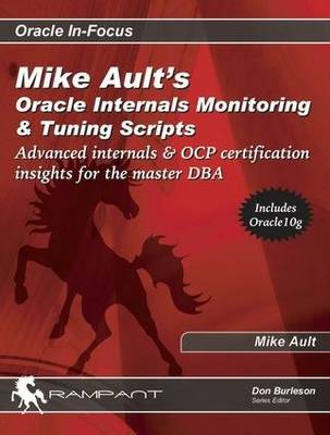 Book cover for Mike Ault's Oracle Internals Monitoring and Tuning Scripts