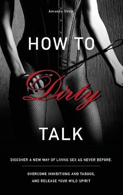 Book cover for How to Talk Dirty