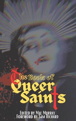 Book cover for The Book of Queer Saints