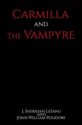 Cover of Carmilla and The Vampyre