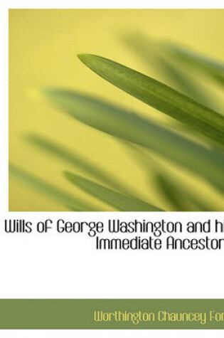 Cover of Wills of George Washington and His Immediate Ancestors