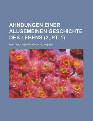 Book cover for Ahndungen Einer Allgemeinen Geschichte Des Lebens (2, PT. 1)