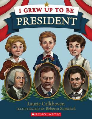Book cover for I Grew Up to Be President