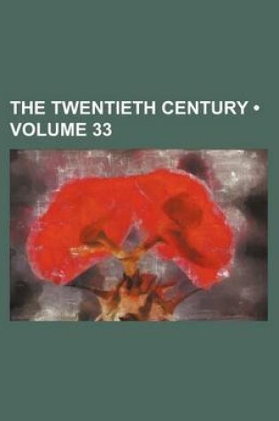 Cover of The Twentieth Century (Volume 33)