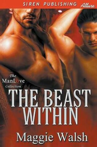 Cover of The Beast Within (Siren Publishing Allure Manlove)
