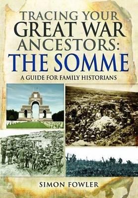 Cover of Tracing Your Great War Ancestors: The Somme