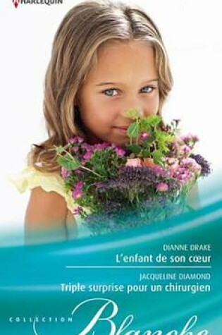 Cover of L'Enfant de Son Coeur - Triple Surprise Pour Un Chirurgien