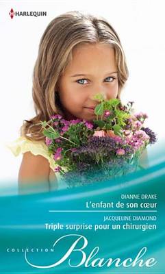 Book cover for L'Enfant de Son Coeur - Triple Surprise Pour Un Chirurgien