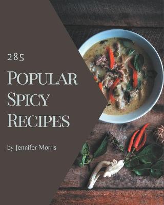 Book cover for 285 Popular Spicy Recipes