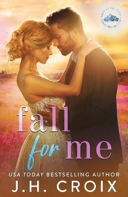 Cover of Fall For Me