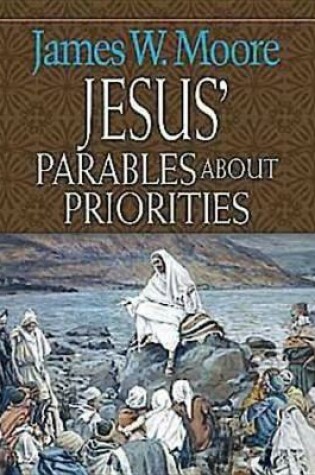 Cover of Jesus' Parables about Priorities