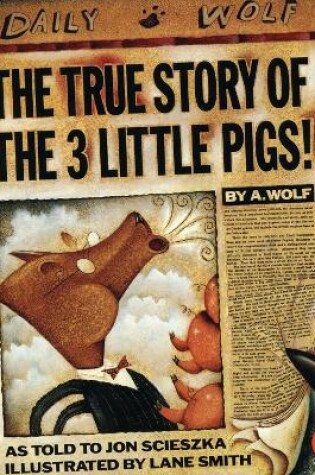 Cover of The True Story of the Three Little Pigs