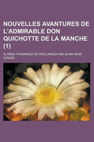 Cover of Nouvelles Avantures de L'Admirable Don Quichotte de La Manche (1 )