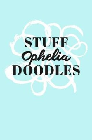 Cover of Stuff Ophelia Doodles