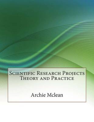 Book cover for Scientific Research Projects Theory and Practice