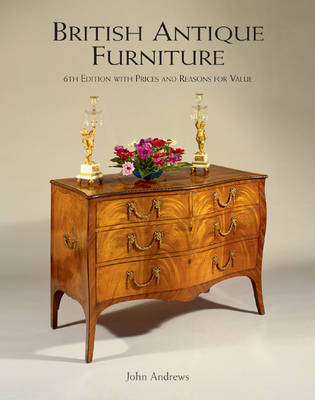 Book cover for British Antique Furniture: 6th Edition With Prices and Reasons for Value