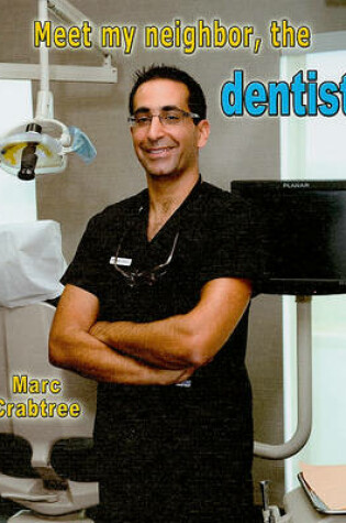 Cover of Meet My Neighbor, the Dentist