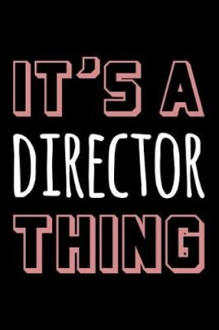 Cover of It's a Director Thing