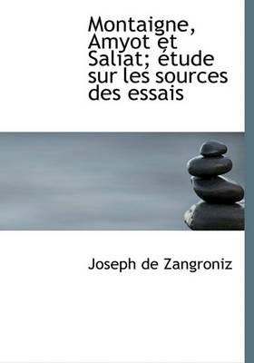 Book cover for Montaigne, Amyot Et Saliat; Etude Sur Les Sources Des Essais