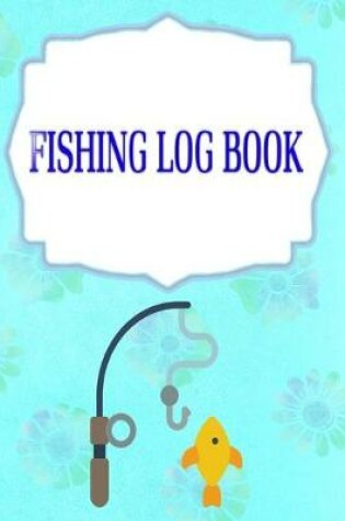 Cover of Fishing Log Book Lists