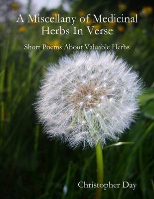 Book cover for A Miscellany of Medicinal Herbs in Verse: Short Poems About Valuable Herbs