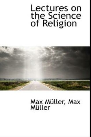 Cover of Lectures on the Science of Religion