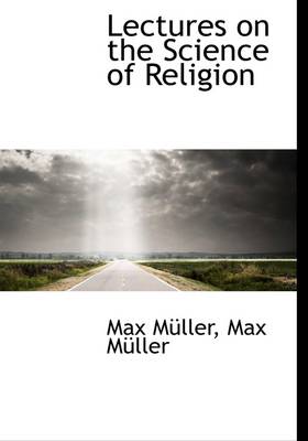 Book cover for Lectures on the Science of Religion